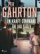 En kraft starkare än jag själv