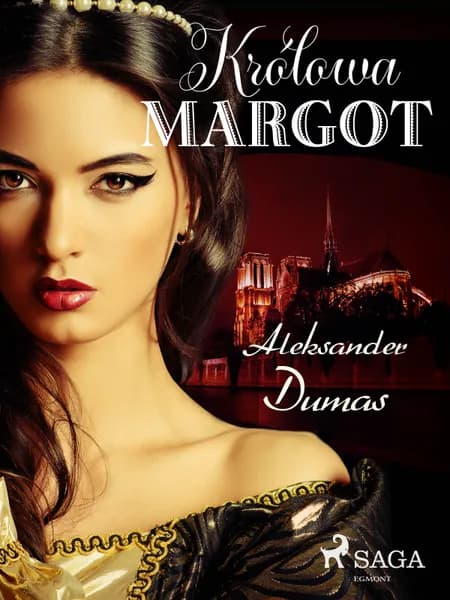 Królowa Margot af Alexandre Dumas