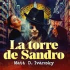 La torre de Sandro af Matt D. Ivansky