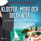 Kloster, mord och dolce vita - En gåtfull gäst & Ett välbeställt lik af Valentina Morelli