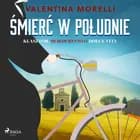 Śmierć w południe af Valentina Morelli