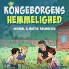 Kongeborgens hemmelighed af Martin Rasmussen og Michael Rasmussen