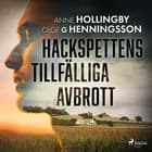 Hackspettens tillfälliga avbrott