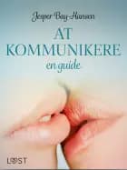 AT KOMMUNIKERE – en guide af Jesper Bay-Hansen