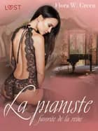 La Pianiste favorite de la reine - Une nouvelle érotique af Flora W. Green