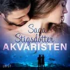 Akvaristen - Romantisk erotika af Saga Stigsdotter