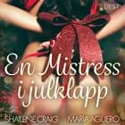 En Mistress i julklapp - BDSM erotik af Shailene Craig og Maria Aguero