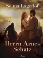 Herrn Arnes Schatz af Selma Lagerlöf