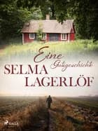 Eine Gutsgeschichte af Selma Lagerlöf