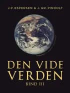 Den vide verden. Bind 3
