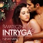 Świąteczna intryga - opowiadanie erotyczne af Nina Nirali