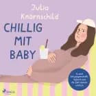 Chillig mit Baby af Julia Knörnschild