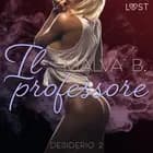 Desiderio 2: Il professore - racconto erotico af Malva B.