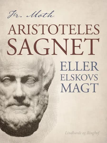 Aristotelessagnet eller Elskovs magt af Fr. Moth