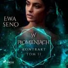 Kontrakt. Tom II. W płomieniach af Ewa Seno