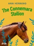 The Connemara Stallion af Ann Henning