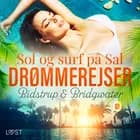 Drømmerejser 1: Sol og surf på Sal af Lise Bidstrup og Anna Bridgwater