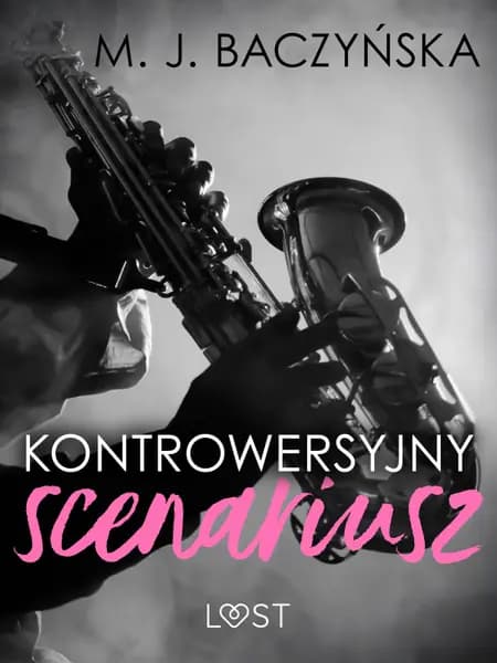 Kontrowersyjny scenariusz - Dark Erotica af M. J. Baczyńska