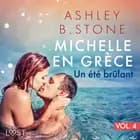 Michelle en Grèce 4 : Un été brûlant - Une nouvelle érotique af Ashley B. Stone