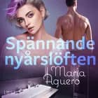 Spännande nyårslöften - erotisk novell af Maria Aguero