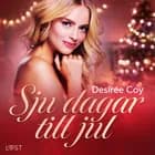 Sju dagar till jul - erotisk julnovell af Desirée Coy