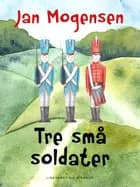 Tre små soldater