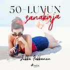 50-luvun sanakirja af Jukka Pakkanen
