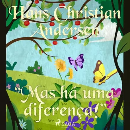 ''Mas há uma diferença!'' af Hans Christian Andersen