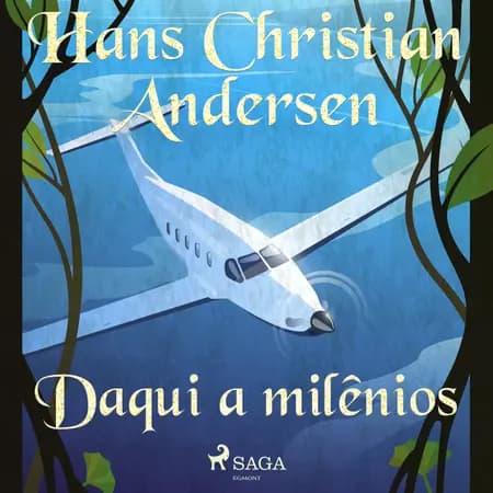 Daqui a milênios af Hans Christian Andersen