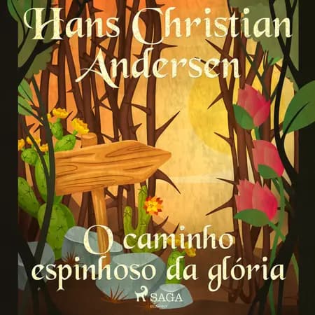 O caminho espinhoso da glória af Hans Christian Andersen
