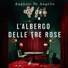 L'albergo delle Tre Rose af Augusto De Angelis