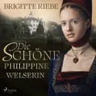 Die schöne philippine welserin