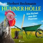 Hühnerhölle - Ein Krimi aus der Provinz af Herbert Beckmann
