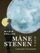 Månestenen. Bind 2 af Wilkie Collins