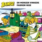 Bamse - En morgen vinkede farmor ikke af Rune Andréasson