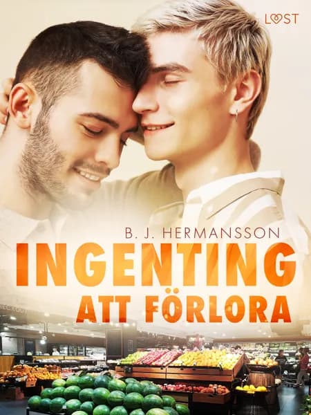 Ingenting att förlora - feelgood erotik af B. J. Hermansson