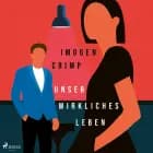 Unser wirkliches Leben