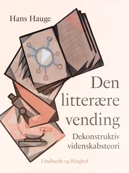 Den litterære vending. Dekonstruktiv videnskabsteori af Hans Hauge