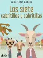 Los siete cabritillos y cabritillas af Luisa Villar Liébana