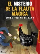 El misterio de la flauta mágica af Luisa Villar Liébana