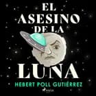 El Asesino de la Luna af Hebert Poll Gutiérrez