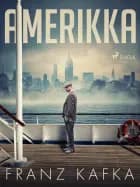 Amerikka af Franz Kafka