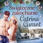 Świąteczne zakochanie - opowiadanie erotyczne af Catrina Curant