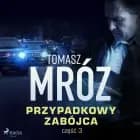 Przypadkowy zabójca af Tomasz Mróz