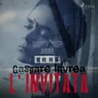 L'invitata af Gaspare Invrea