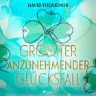 Größter anzunehmender glücksfall