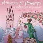 Prinsessen på glasbjerget og andre eventyr om prinsesser af Lotte Lykke Simonsen