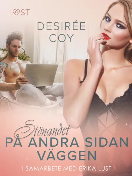 Stönandet på andra sidan väggen - erotisk novell af Desirée Coy