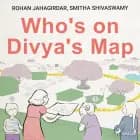 Who's on Divya's Map af Smitha Shivaswamy og Rohan Jahagirdar
