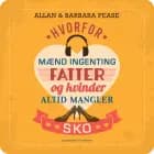 Hvorfor mænd ingenting fatter og kvinder altid mangler sko af Allan & Barbara Pease